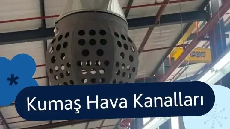 Kumaş (Tekstil) Hava Kanalı ve Küre Başlıkları: Homojen Hava Dağıtımı